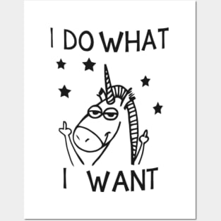 Unicorn I do what I want shirt Posters and Art